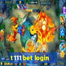 t111 bet login